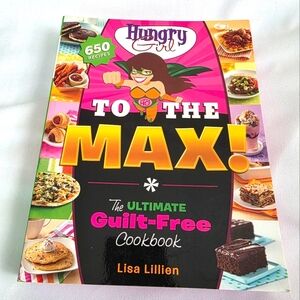 Hungry Girl To The Max 650 Recipe Cookbook